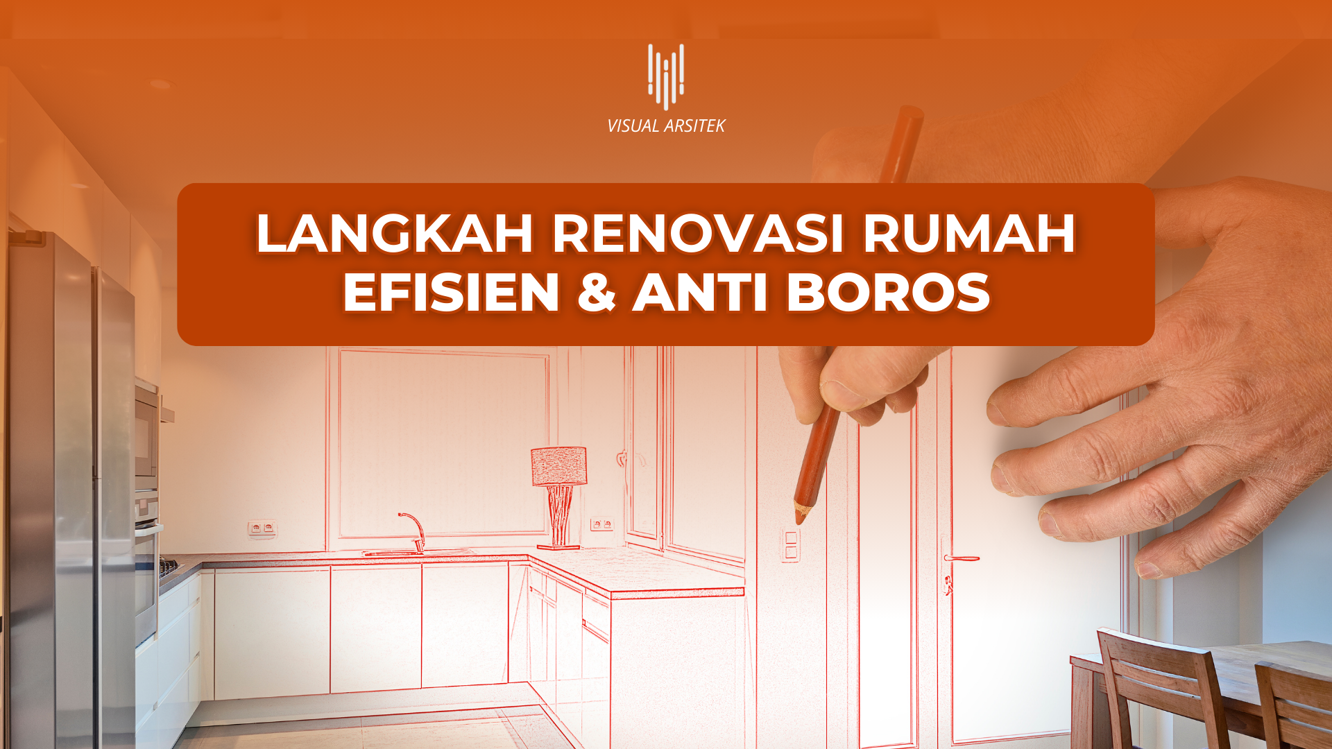 Langkah-Langkah Renovasi Rumah yang Efisien dan Anti Boros